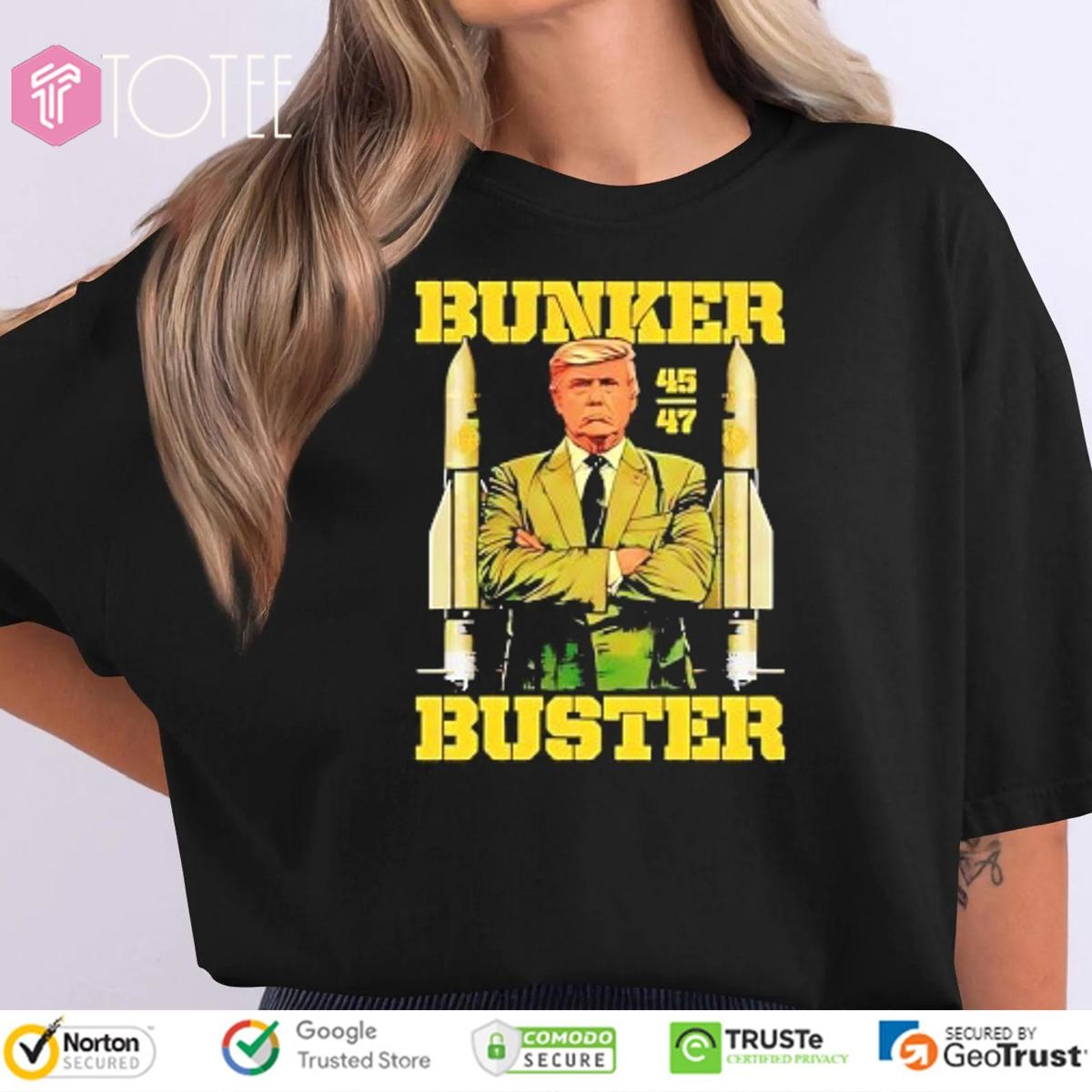 Trump 45 47 Bunker Buster T-shirt