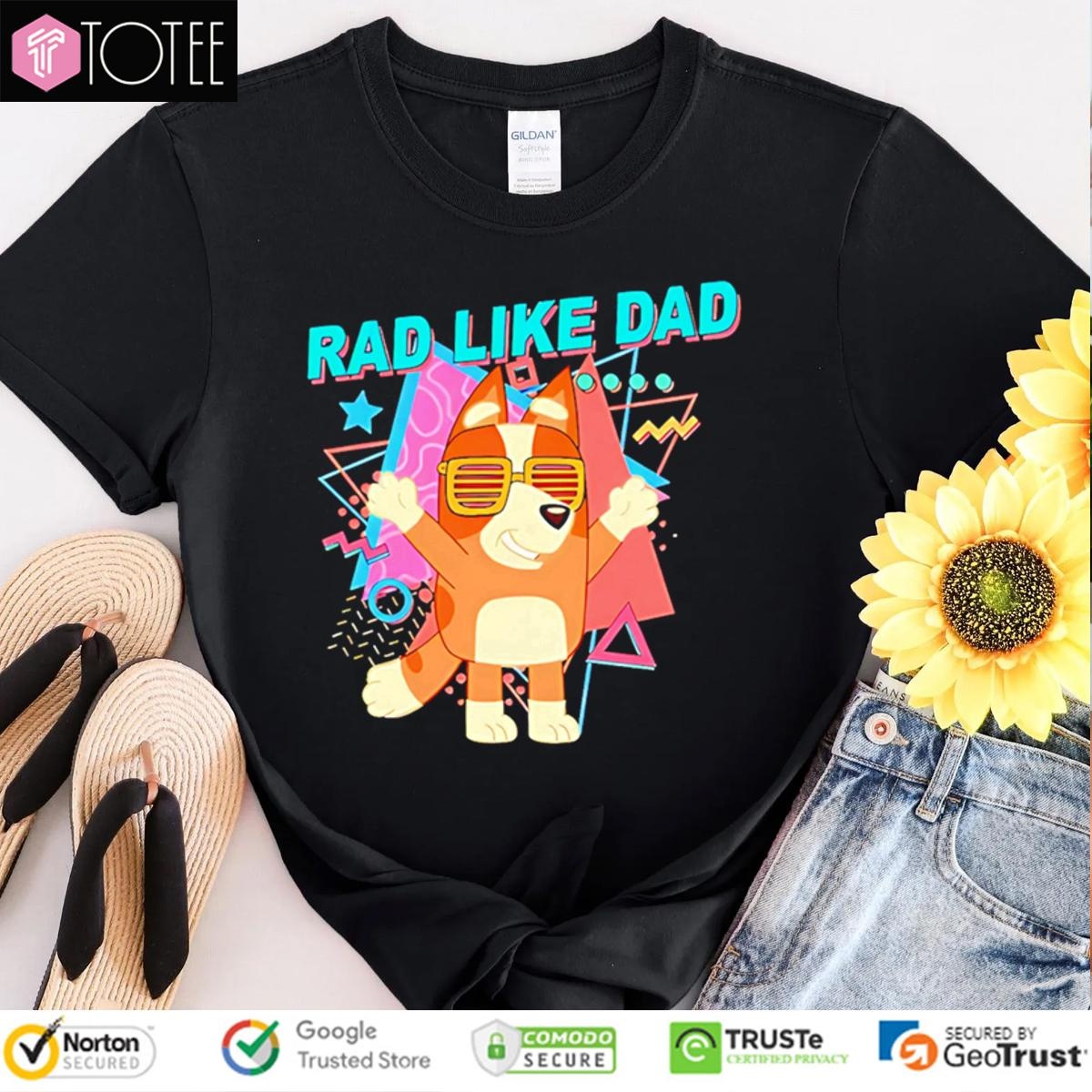 Bluey Rad Like Dad Fathers Day T-shirt