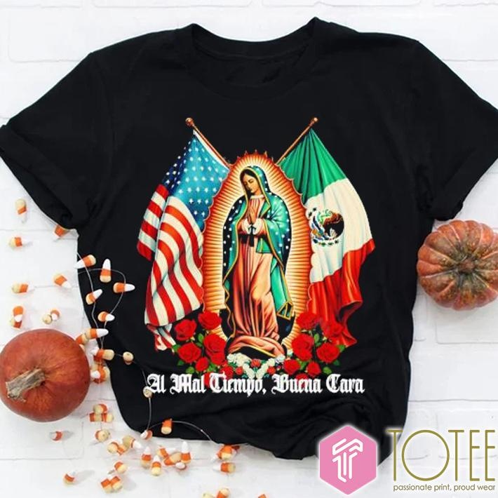 Al Mal Tiempo Buena Cara T-shirt
